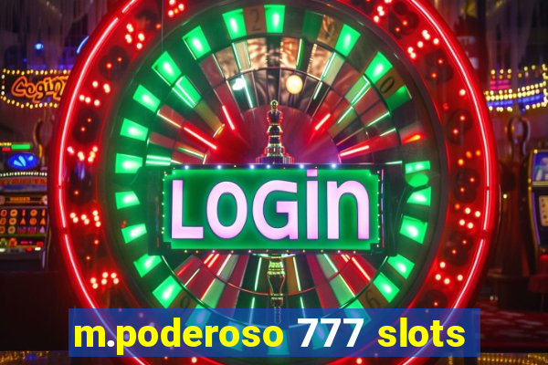 m.poderoso 777 slots